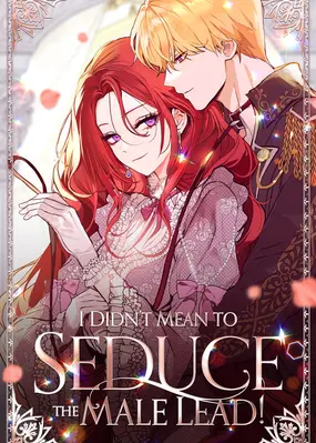 อ่านมังงะI Didn’t Mean to Seduce the Male Lead